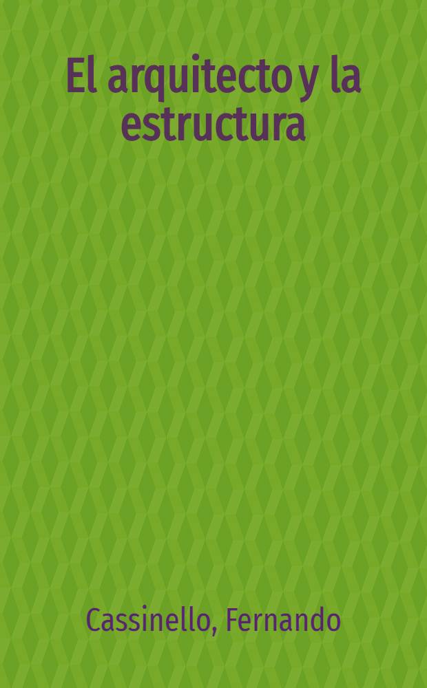 El arquitecto y la estructura