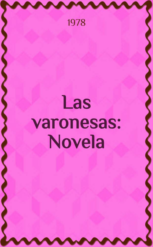 Las varonesas : Novela