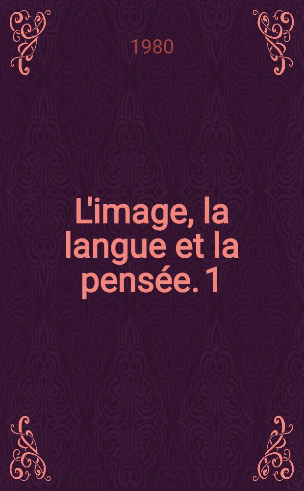 L'image, la langue et la pensée. 1 : L'exemple des proverbes (Mali)
