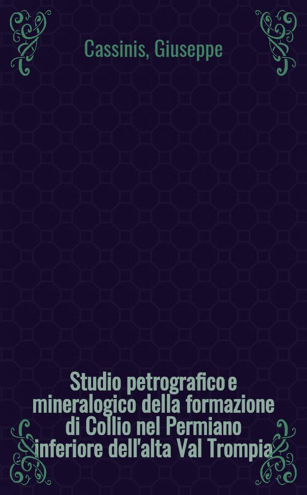 Studio petrografico e mineralogico della formazione di Collio nel Permiano inferiore dell'alta Val Trompia (Prealpi Bresciane)