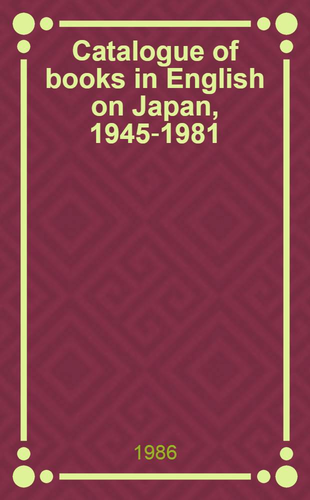 Catalogue of books in English on Japan, 1945-1981
