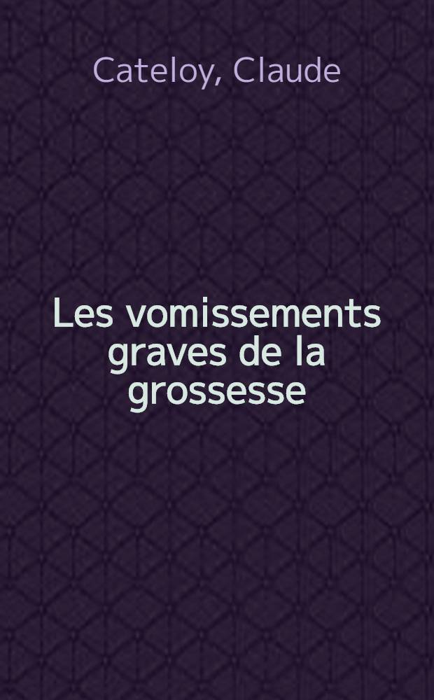 Les vomissements graves de la grossesse : À propos de 58 observations : Thèse ..