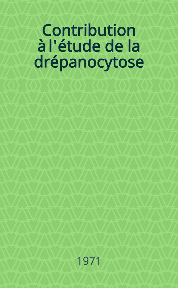 Contribution à l'étude de la drépanocytose : À propos de 30 cas étudiés à l'hôpital Adolphe Sicé de Pointe Noire, République Populaire du Congo : Thèse ..