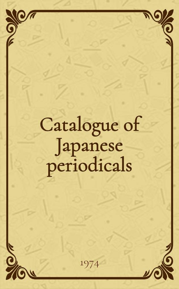 Catalogue of Japanese periodicals