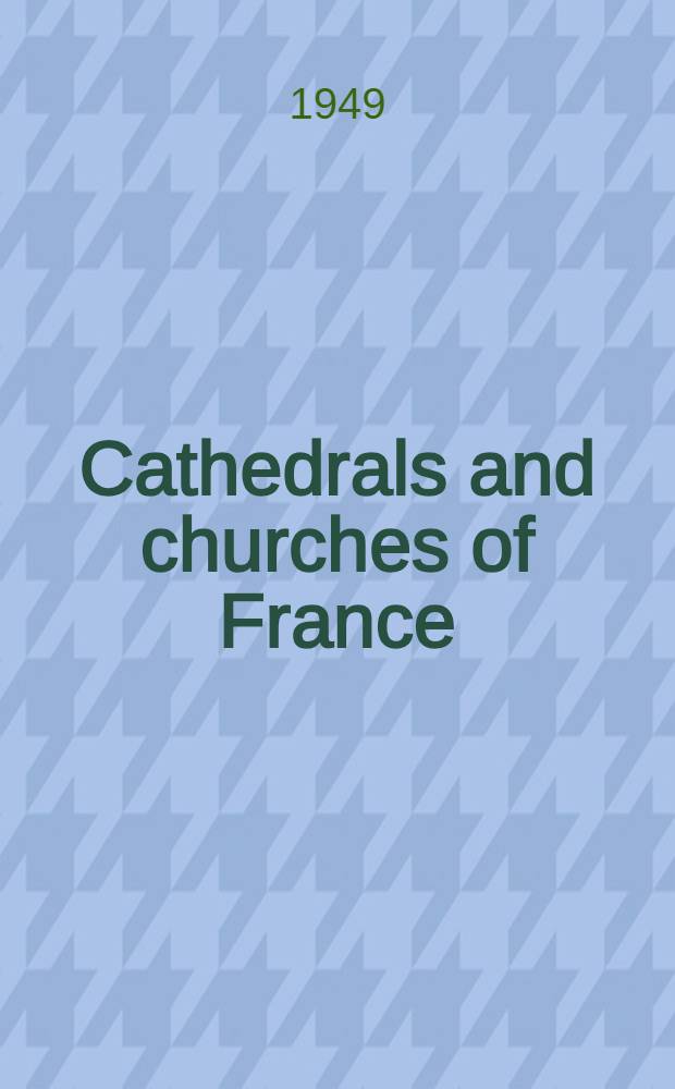 Cathedrals and churches of France : An Album