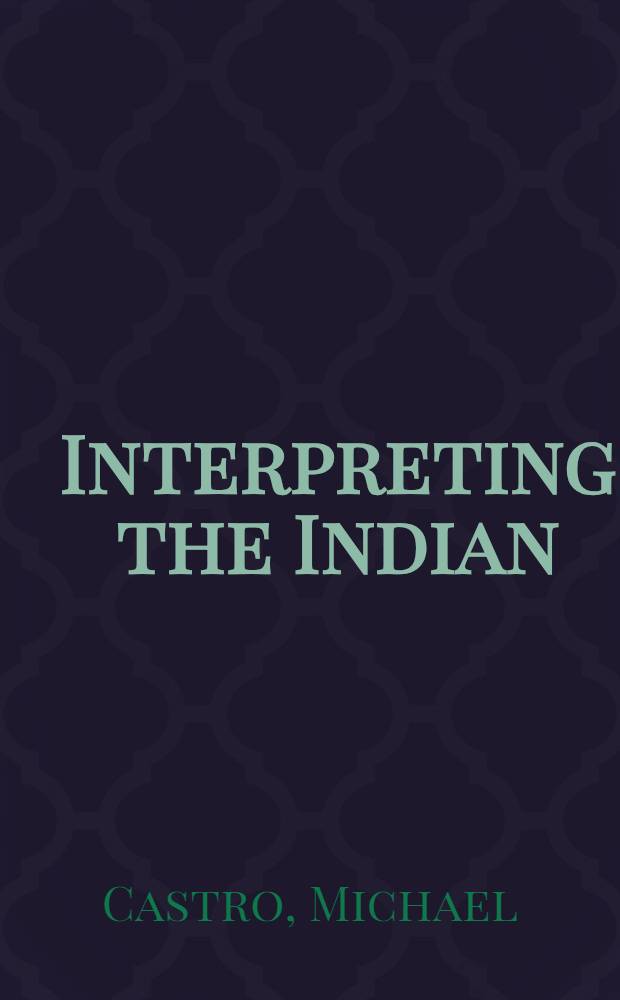 Interpreting the Indian : Twentieth-cent. poets a. the native American