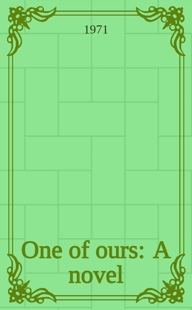 One of ours : A novel