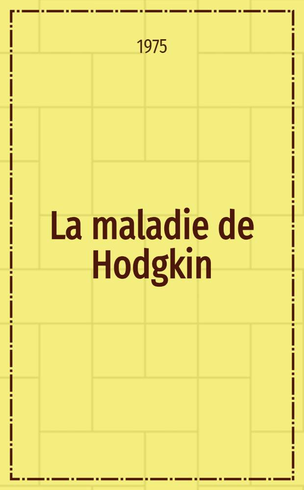 La maladie de Hodgkin : Les irradiations épargnant le médiastin : Indications, résultats : À propos de 84 cas : Thèse ..