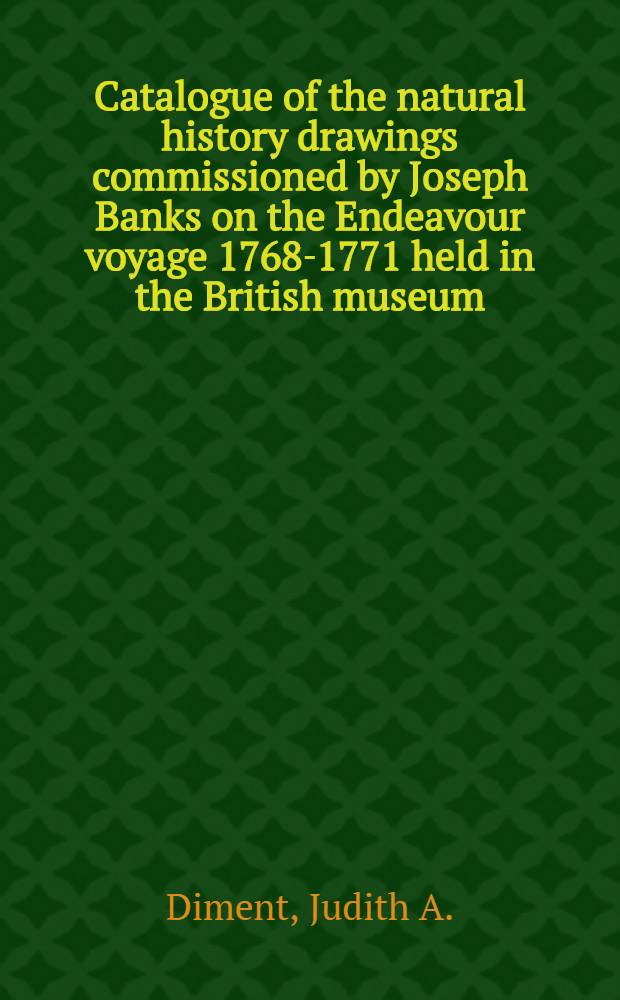 Catalogue of the natural history drawings commissioned by Joseph Banks on the Endeavour voyage 1768-1771 held in the British museum (Natural history). Pt. 2 : Botany