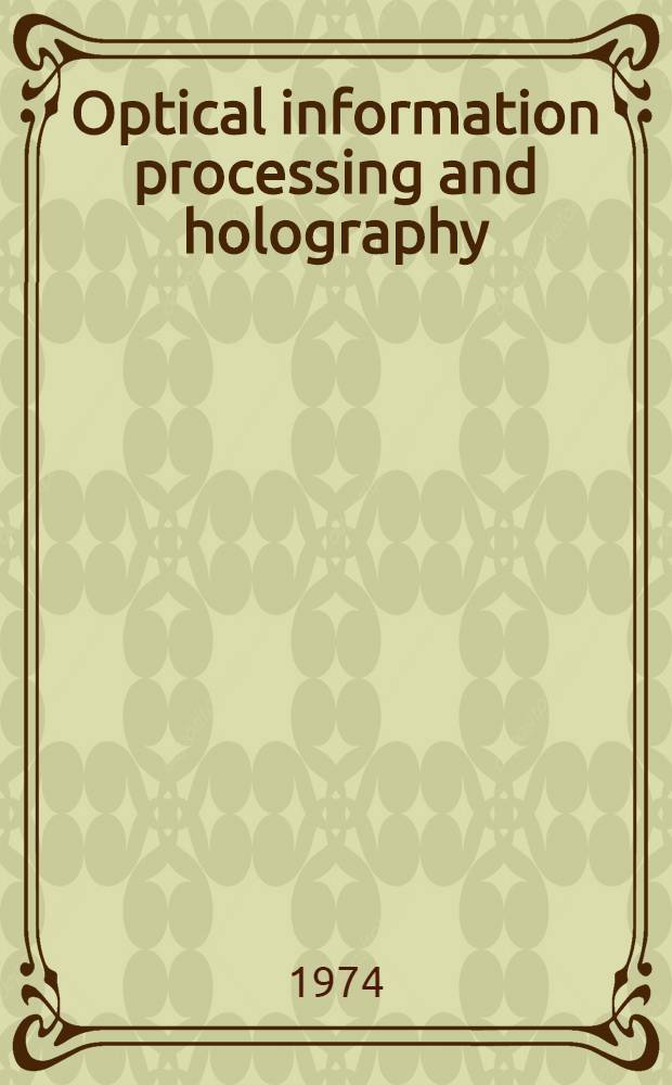 Optical information processing and holography