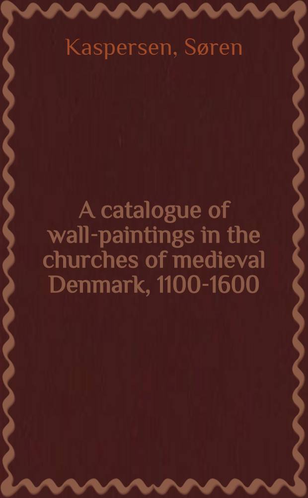 A catalogue of wall-paintings in the churches of medieval Denmark, 1100-1600 : Scania, Halland, Biekinge. Vol. 4 : Art-historical survey