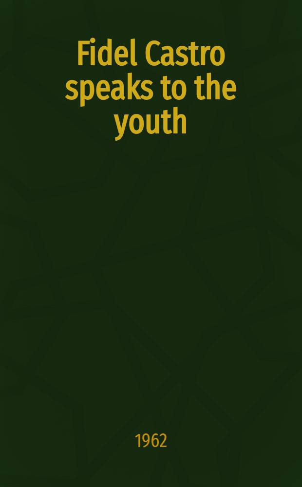 Fidel Castro speaks to the youth