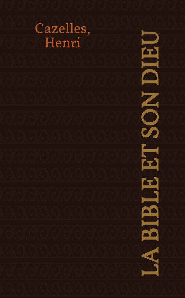 La Bible et son Dieu