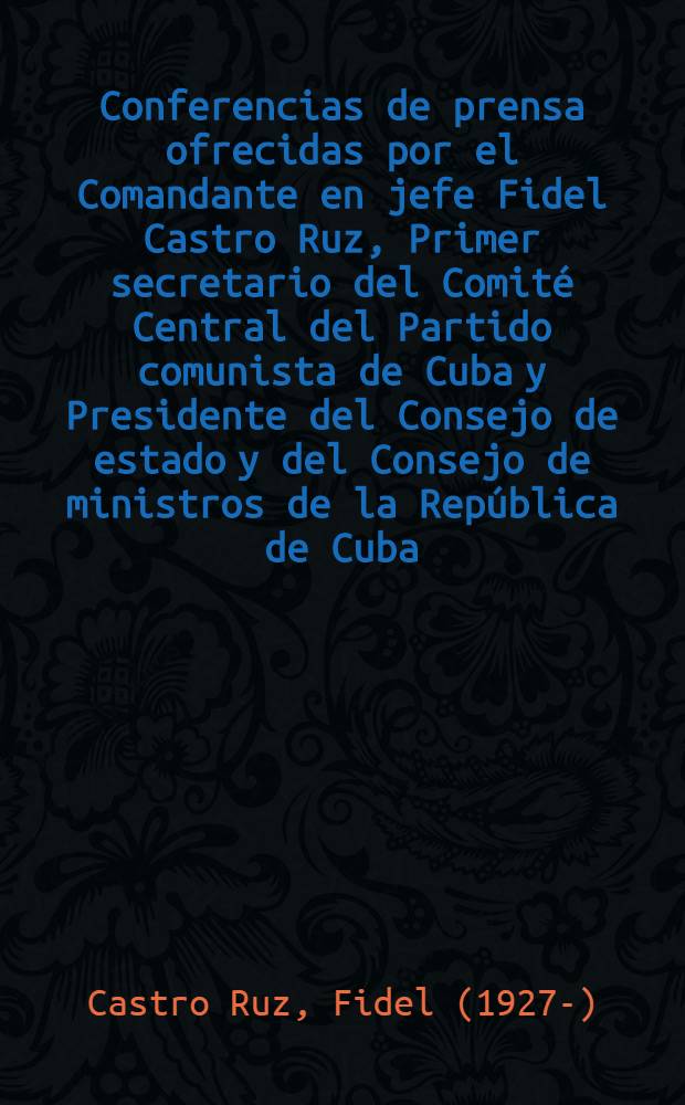 Conferencias de prensa ofrecidas por el Comandante en jefe Fidel Castro Ruz, Primer secretario del Comité Central del Partido comunista de Cuba y Presidente del Consejo de estado y del Consejo de ministros de la República de Cuba, al finalizar las reuniones con personas representativas de la Comunidad cubana en el exterior que se celebraron en el Palacio de la revolución, la primera los días 20 y 21 de noviembre (P.) y la segunda el día 9 de diciembre, de 1978, "Año del XI festival" (P.)