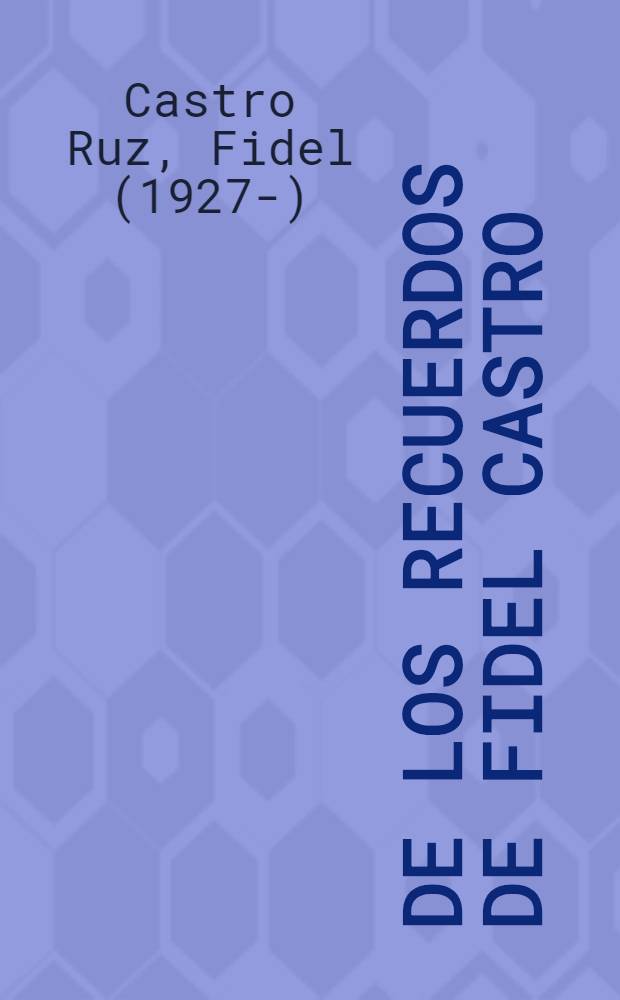 De los recuerdos de Fidel Castro : El Bogotazo y Hemingway