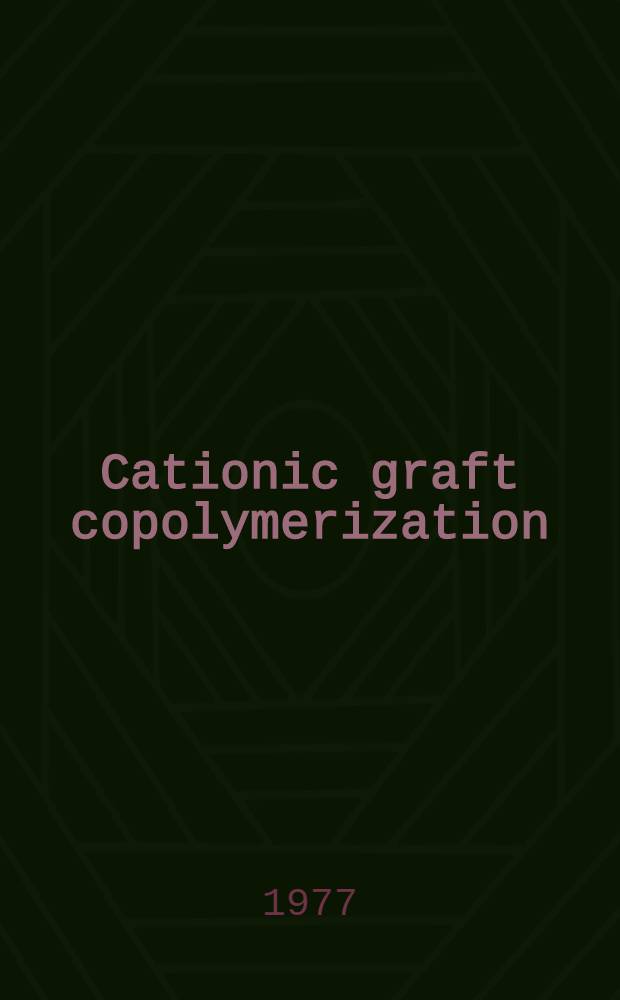 Cationic graft copolymerization