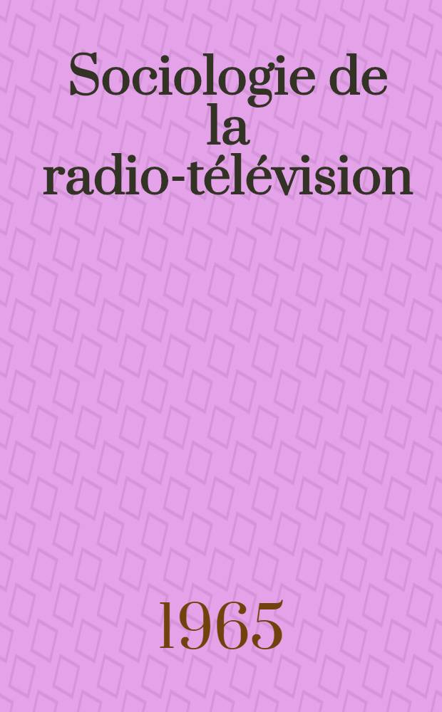 Sociologie de la radio-télévision