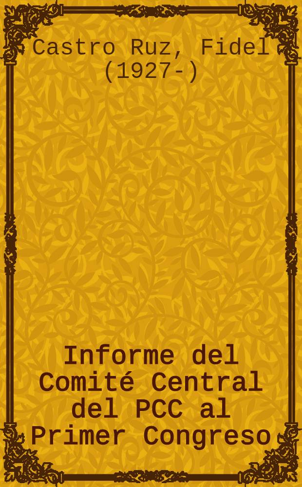 Informe del Comité Central del PCC al Primer Congreso