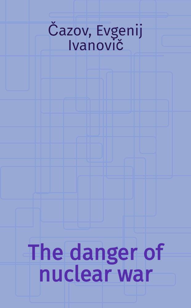 The danger of nuclear war : Sov. physicians' view-point