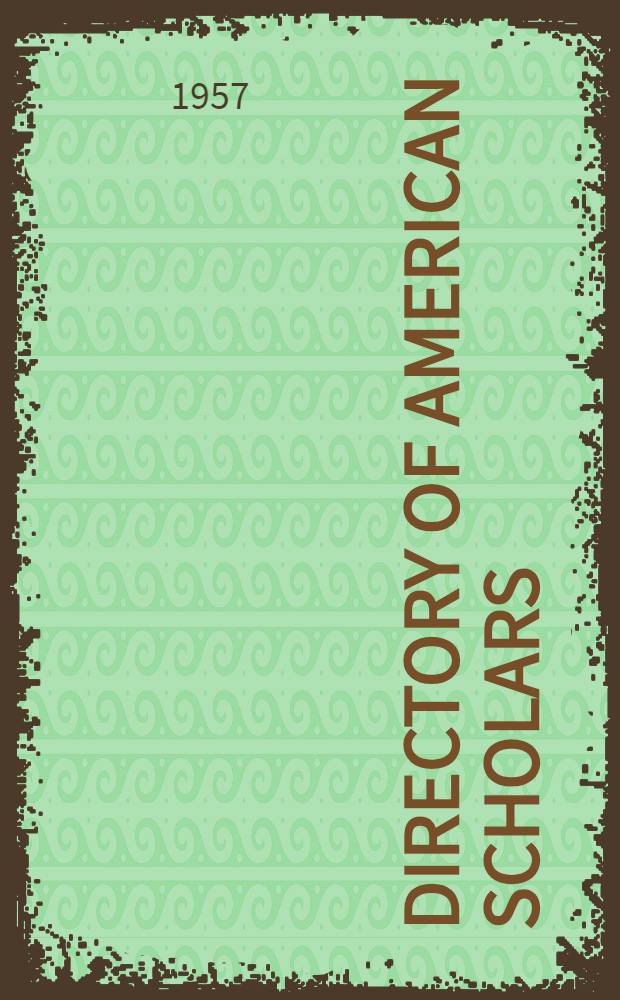 Directory of American scholars : A biographical directory