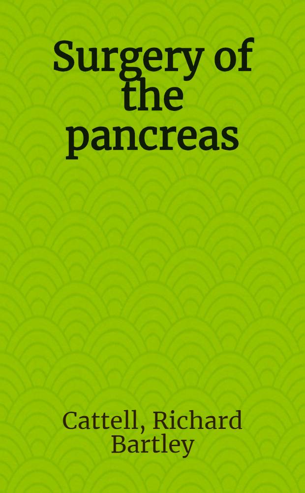 Surgery of the pancreas