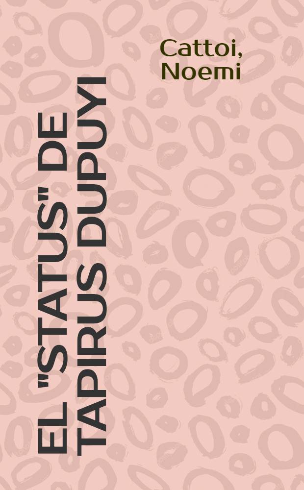 El "status" de Tapirus dupuyi (C. Amegh)