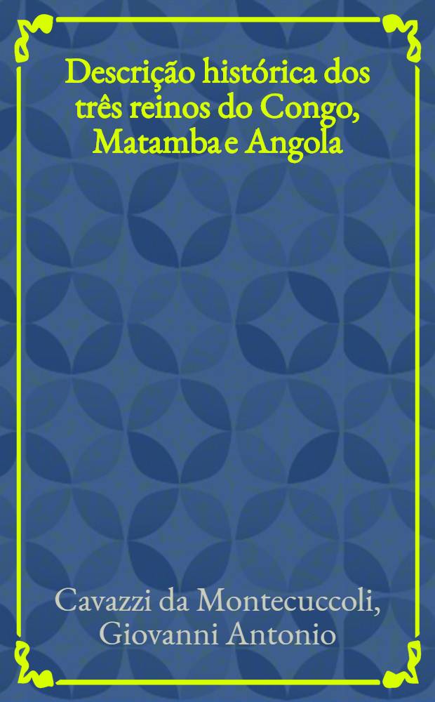 Descrição histórica dos três reinos do Congo, Matamba e Angola