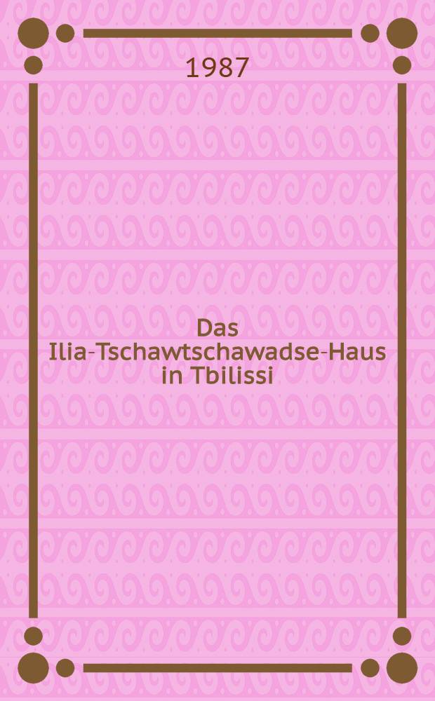 Das Ilia-Tschawtschawadse-Haus in Tbilissi