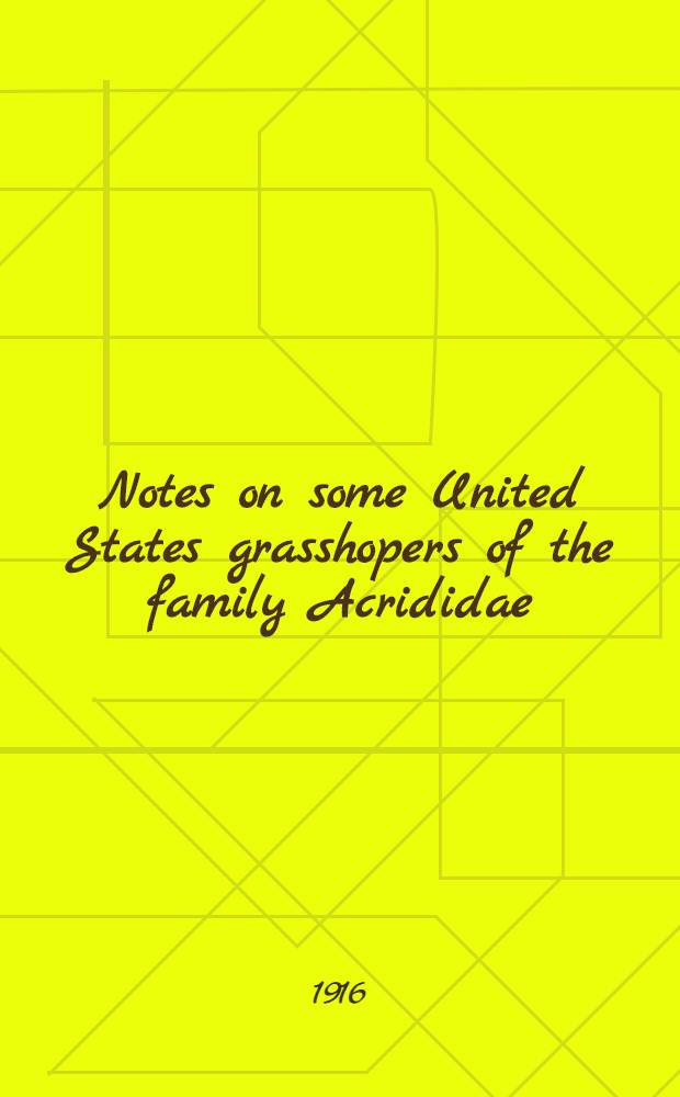[Notes on some United States grasshopers of the family Acrididae