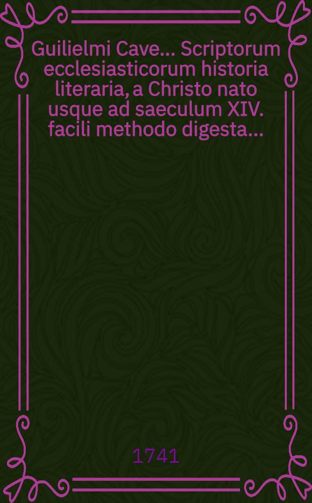 Guilielmi Cave ... Scriptorum ecclesiasticorum historia literaria, a Christo nato usque ad saeculum XIV. facili methodo digesta ... : Accedunt scriptores gentiles, christianae religionis oppugnatores; & cujusuis saeculi breviarium: Additur ad finem cujusque saeculi conciliorum omnium, tum generalium tum particularitum historica notitia: Praemissa denique Prolegomena, quibus plurima ad antiquitatis ecclesiasticae studium spectantia traduntur: Accedunt ab aliis manibus H. Wharton et R. Gerii Appendices duae, ab ineunte saeculo XIV. ad annum usque MDXVII. nunc in unam congestae; Ad calcem vero operias ejusdem Cavei Dissertationes tres: I. De scriptoribus eccl. incertae aetatis; II. De libris & officiis eccl. Graecorum; III. De Eusebii Caesariensis arianismo adversus Johannem Clericum, una cum Epistola apologetica adversus iniquas ejusdem Clerici criminationes