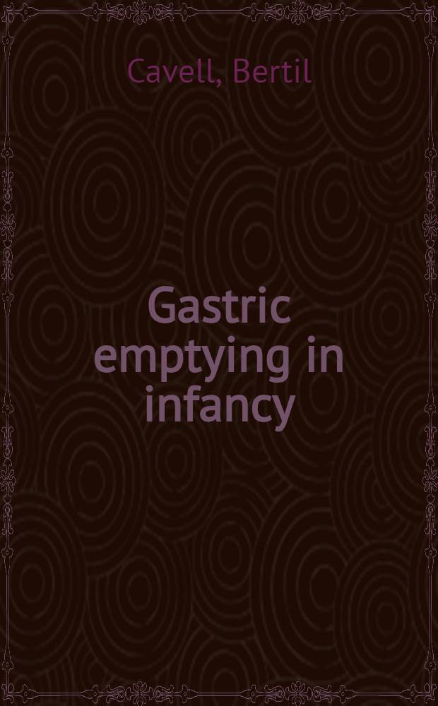 Gastric emptying in infancy : Influence of meal composition and some clinical conditions : Akad. avh