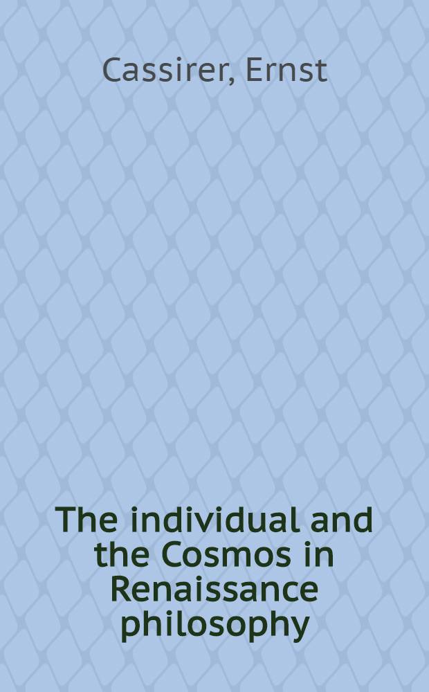 The individual and the Cosmos in Renaissance philosophy