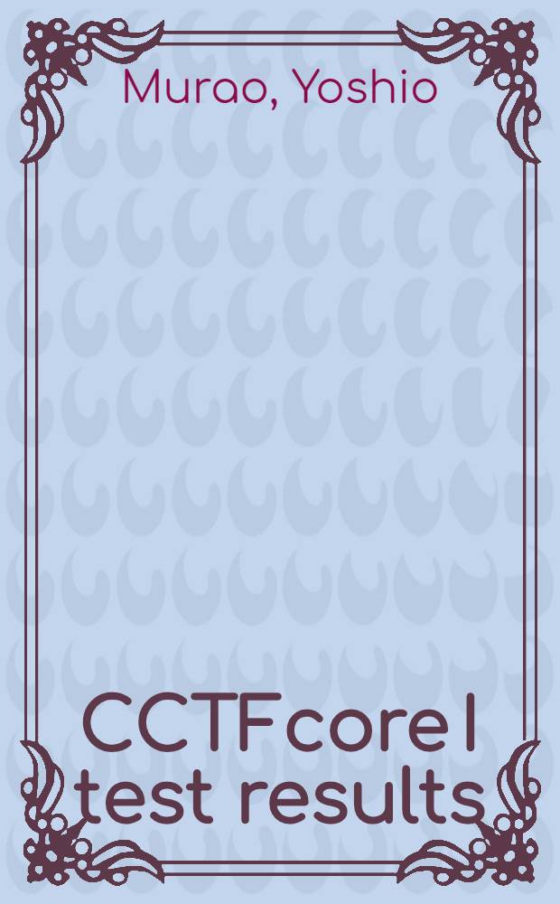 CCTFcore I test results