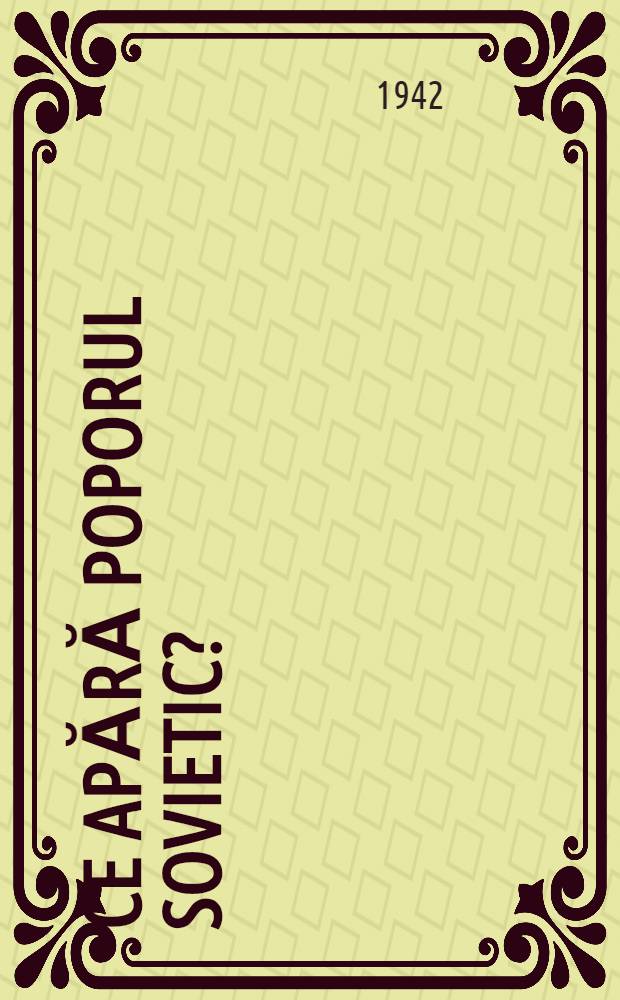 Ce apără poporul sovietic?