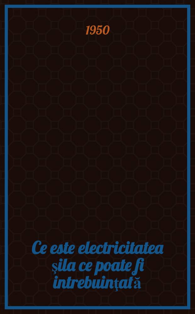 Ce este electricitatea şila ce poate fi intrebuinţată