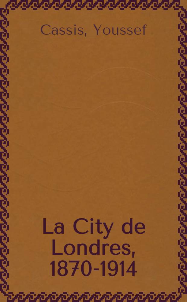 La City de Londres, 1870-1914