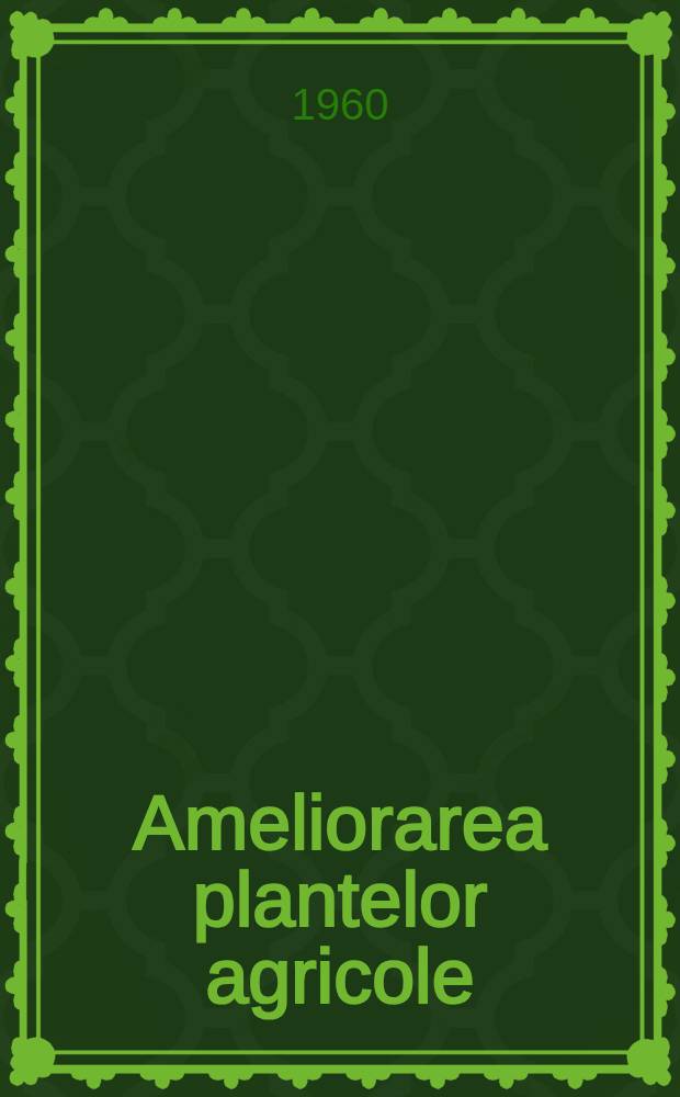 Ameliorarea plantelor agricole
