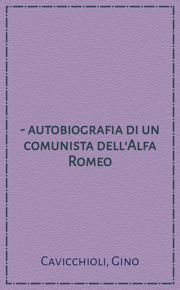 1940/1980 - autobiografia di un comunista dell'Alfa Romeo