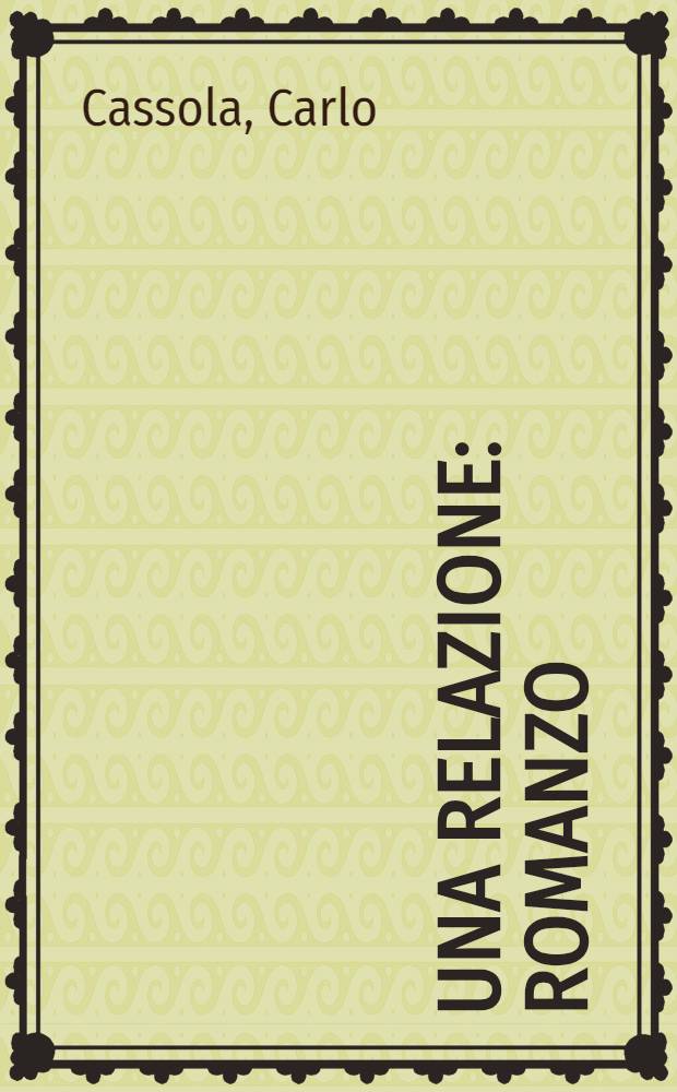 Una relazione : Romanzo