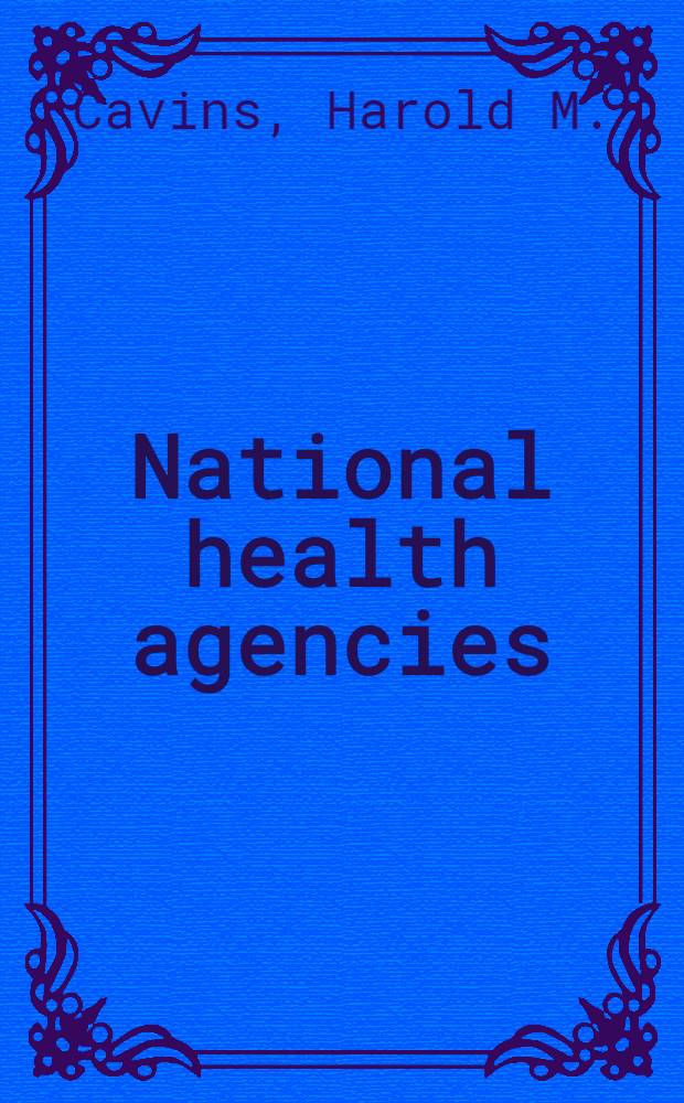 National health agencies : A survey with especial reference to voluntary associations