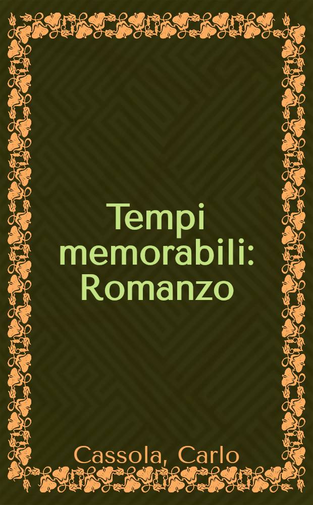 Tempi memorabili : Romanzo