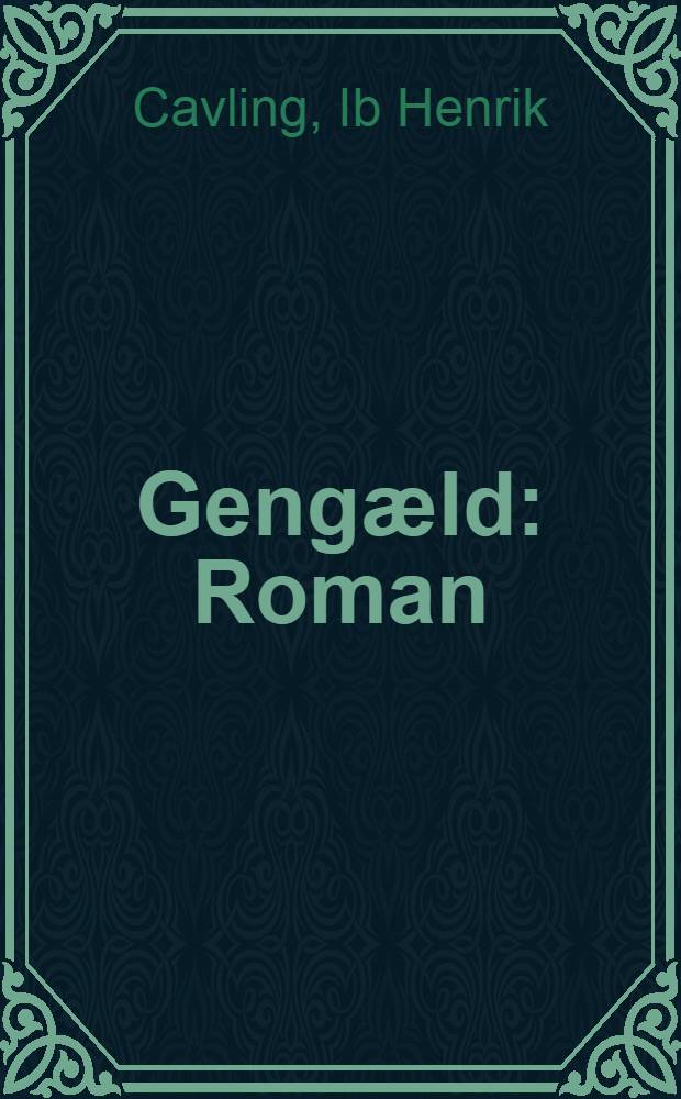 Geng&aelig;ld : Roman