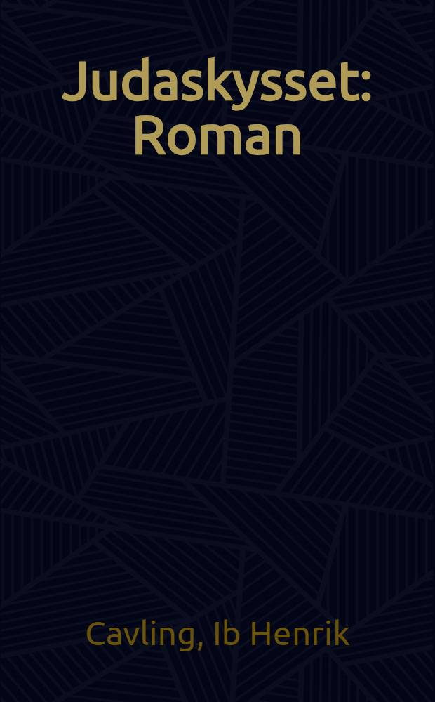 Judaskysset : Roman
