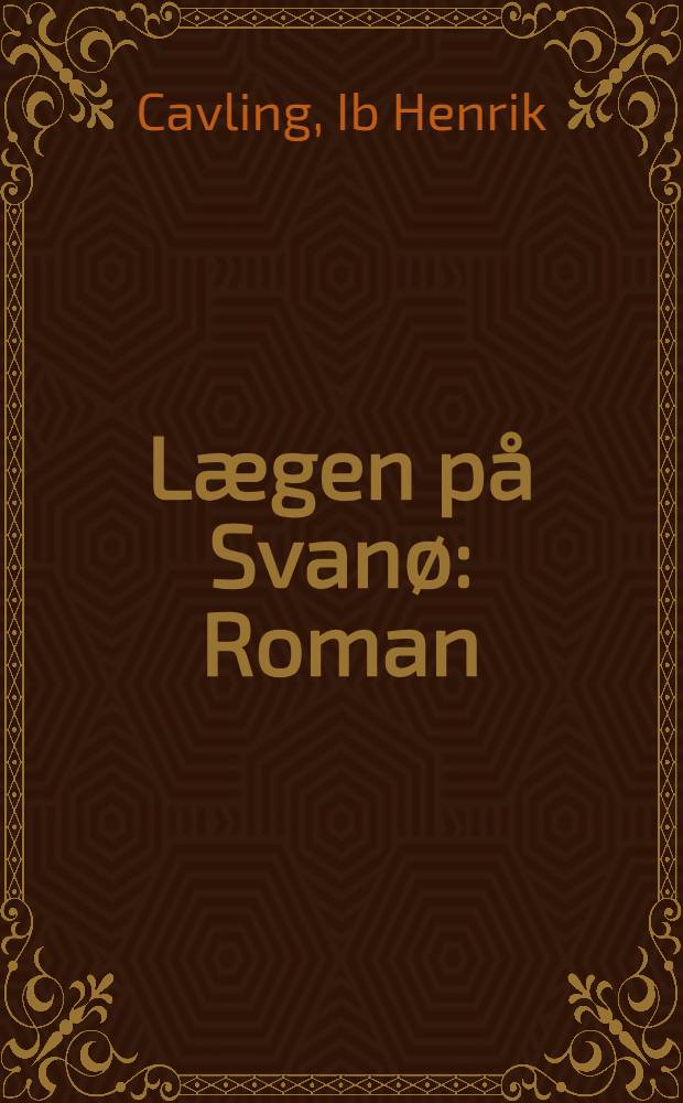 Lægen på Svanø : Roman