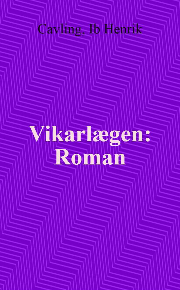 Vikarlægen : Roman