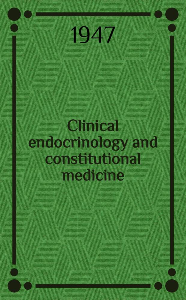 Clinical endocrinology and constitutional medicine