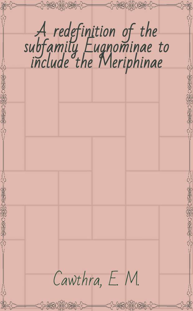 A redefinition of the subfamily Eugnominae to include the Meriphinae