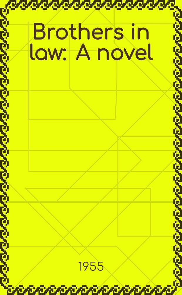 Brothers in law : A novel