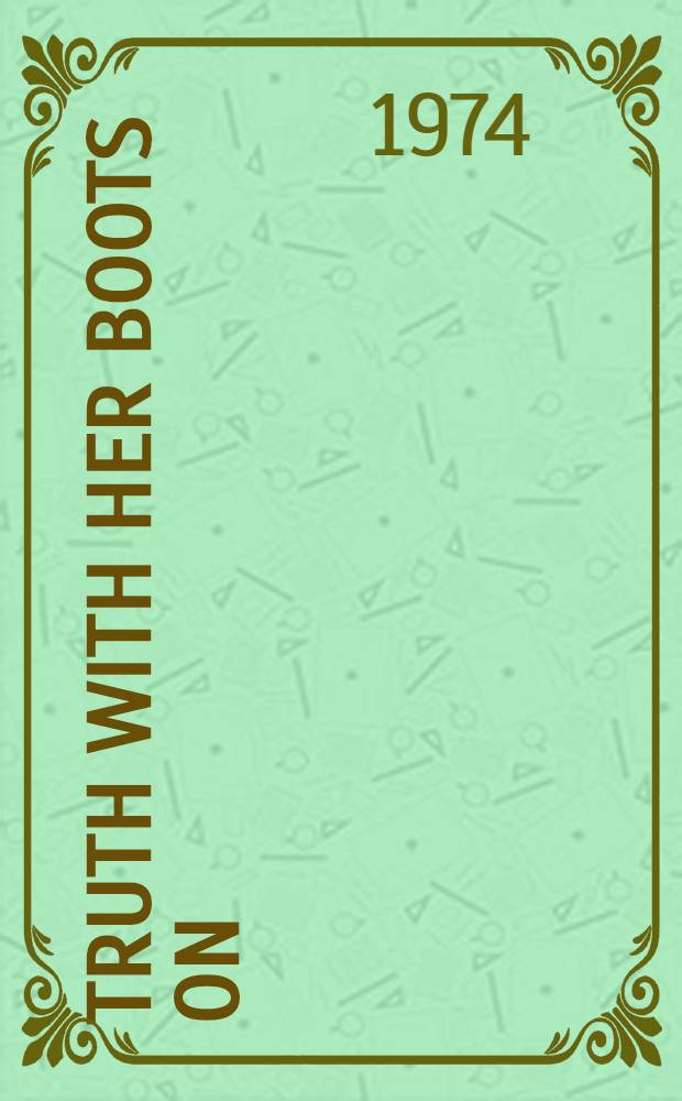 Truth with her boots on : A novel