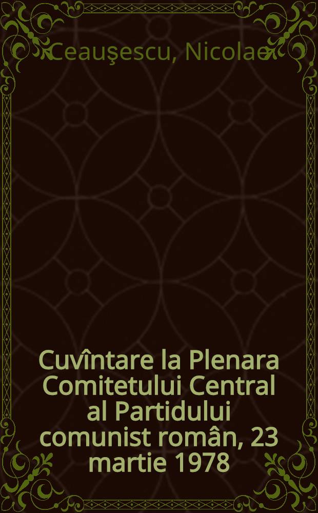 Cuvîntare la Plenara Comitetului Central al Partidului comunist român, 23 martie 1978